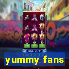 yummy fans